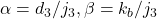 \alpha=d_3/j_3,\beta=k_b/j_3