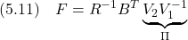 \displaystyle{(5.11)\quad F=R^{-1}B^T\underbrace{V_2V_1^{-1}}_{\Pi} }