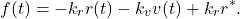 \begin{eqnarray*} f(t)=-k_rr(t)-k_vv(t)+k_rr^*. \end{eqnarray*}