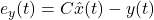 e_y(t)=C\hat{x}(t)-y(t)