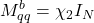 \displaystyle{M_{qq}^b=\chi_2I_N}