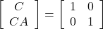 \left[\begin{array}{c} C \\ CA \end{array}\right]= \left[\begin{array}{cc} 1 & 0 \\ 0 & 1 \end{array}\right]