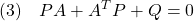 \displaystyle{(3)\quad PA+A^TP+Q=0 }