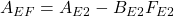 A_{EF}=A_{E2}-B_{E2}F_{E2}