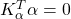 K_\alpha^T\alpha=0