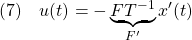 \displaystyle{(7)\quad u(t)=-\underbrace{FT^{-1}}_{F'}x'(t) }