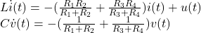 \begin{array}{ll} L\dot{i}(t)=-(\frac{R_1R_2}{R_1+R_2}+\frac{R_3R_4}{R_3+R_4})i(t)+u(t) \\ C\dot{v}(t)=-(\frac{1}{R_1+R_2}+\frac{1}{R_3+R_4})v(t)　\\ \end{array}