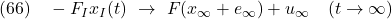 \displaystyle{(66)\quad -F_Ix_{I}(t)\ \rightarrow\ F(x_\infty+e_\infty)+u_\infty \quad (t\rightarrow\infty) }