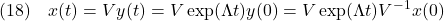 \displaystyle{(18)\quad x(t)=Vy(t)=V\exp(\Lambda t)y(0)=V\exp(\Lambda t)V^{-1}x(0) }