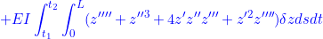 \displaystyle{{+EI\int_{t_1}^{t_2}\int_0^L(z''''+z''^3+4z'z''z'''+z'^2z'''')\delta zdsdt }}