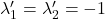 \lambda'_1=\lambda'_2=-1