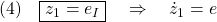 \displaystyle{(4)\quad \boxed{z_1=e_I}\quad\Rightarrow\quad\dot{z}_1=e }