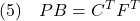 \displaystyle{(5)\quad PB=C^TF^T }