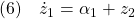 \displaystyle{(6)\quad \dot{z}_1=\alpha_1+z_2 }