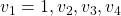 v_1=1,v_2,v_3,v_4