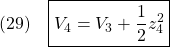 \displaystyle{(29)\quad \boxed{V_4=V_3+\frac{1}{2}z_4^2} }