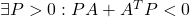 \exists P>0: PA+A^TP<0