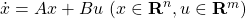 \dot{x}=Ax+Bu\ (x\in{\rm\bf R}^n,u\in{\rm\bf R}^m)