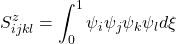 \displaystyle{S^z_{ijkl}=\int_0^1 \psi_i\psi_j\psi_k\psi_l d\xi}