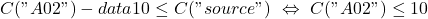 C("A02")-data10\le C("source")\ \Leftrightarrow\ C("A02")\le 10