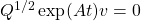 Q^{1/2}\exp(At)v=0