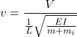 \displaystyle{v=\frac{V}{\frac{1}{L}\sqrt{\frac{EI}{m+m_i}}} }