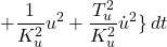 \displaystyle{+\frac{1}{K_u^2}u^2+\frac{T_u^2}{K_u^2}\dot{u}^2\}\,dt}