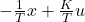 -\frac{1}{T}x+\frac{K}{T}u