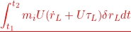 \displaystyle{{\underline{\int_{t_1}^{t_2}m_iU(\dot{r}_L+U\tau_L)\delta r_Ldt}} }