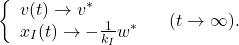 \begin{eqnarray*} \left\{\begin{array}{l} v(t)\rightarrow v^* \\ x_I(t)\rightarrow -\frac{1}{k_I}w^* \end{array}\right.\quad (t\rightarrow\infty). \end{eqnarray*}