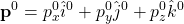 \displaystyle{{\bf p}^0=p_x^0\hat{i}^0+p_y^0\hat{j}^0+p_z^0\hat{k}^0}