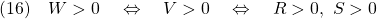 \displaystyle{(16)\quad W>0 \quad\Leftrightarrow\quad V>0 \quad\Leftrightarrow\quad R>0,\ S>0 }