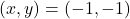 (x,y)=(-1,-1)