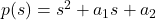 p(s)=s^2+a_1s+a_2