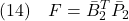 \displaystyle{(14)\quad F={\bar B}_{2}^T{\bar P}_{2} }