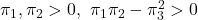 \pi_1,\pi_2>0,\ \pi_1\pi_2-\pi_3^2>0