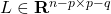 L\in{\rm\bf R}^{n-p\times p-q}