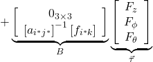+\underbrace{\left[\begin{array}{c} 0_{3\times3} \\ \left[a_{i^*j^*}\right]^{-1}\left[f_{i^*k}\right]\end{array}\right]}_{B} \underbrace{\left[\begin{array}{c}F_z\\F_\phi\\F_\theta\end{array}\right]}_{\vec\tau}