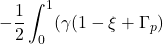 \displaystyle{-{1\over 2} \int_0^1(\gamma(1-\xi+\Gamma_p)}