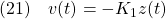 \displaystyle{(21)\quad v(t)=-K_1z(t)\ }