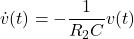 \begin{equation*} \dot{v}(t)=-\frac{1}{R_2C}v(t) \end{equation*}