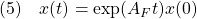 \displaystyle{(5)\quad x(t)=\exp({A_Ft})x(0) }