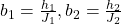 b_1=\frac{h_1}{J_1}, b_2=\frac{h_2}{J_2}