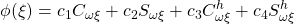 \displaystyle{\phi(\xi)=c_1C_{\omega\xi}+c_2S_{\omega\xi}+c_3C^h_{\omega\xi}+c_4S^h_{\omega\xi}}