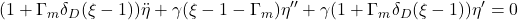 \displaystyle{(1+\Gamma_m\delta_D(\xi-1))\ddot{\eta}+\gamma(\xi-1-\Gamma_m)\eta''+\gamma(1+\Gamma_m\delta_D(\xi-1))\eta' =0}