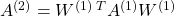 A^{(2)}=W^{(1)}\,^TA^{(1)}W^{(1)}