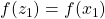 f(z_1)= f(x_1)