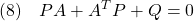 \displaystyle{(8)\quad PA+A^TP+Q=0 }