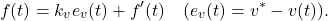 \begin{eqnarray*} f(t)=k_ve_v(t)+f'(t)\quad(e_v(t)=v^*-v(t)). \end{eqnarray*}