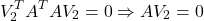 \begin{equation*} V_2^TA^TAV_2=0\Rightarrow AV_2=0 \end{equation*}